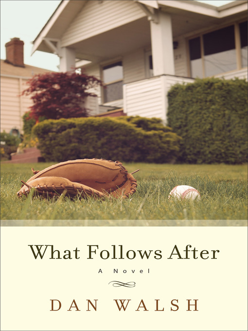 Title details for What Follows After by Dan Walsh - Available